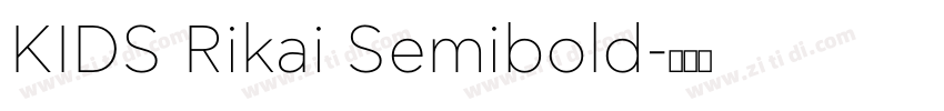 KIDS Rikai Semibold字体转换